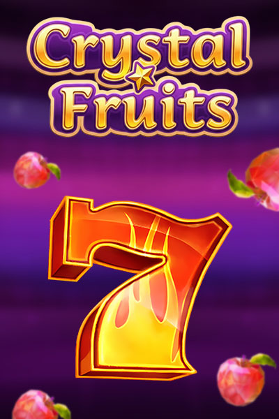 Crystal Fruits